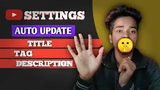 Youtube डिस्क्रिप्शन एक बार डालो बार बार आएगा-YouTube title,tags, description auto update