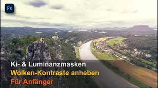 Ki- & Luminanzmasken - Himmel Kontraste anheben - Für Anfänger
