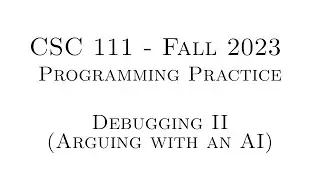 C Programming Practice (Fall 2023) - 5.02 - Debugging II (Arguing with an AI)