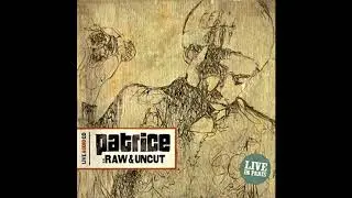 Patrice - Raw & Uncut (Live In Paris)