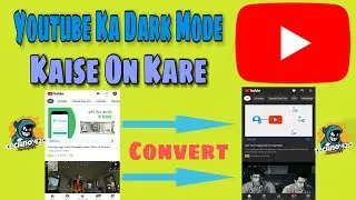 YouTube Ka Dark Mode Kaise On Hota Hai | How To Turn on YouTube Dark Mode In Hindi | Techno 420