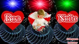 LINDA MENSAGEM DE BOA NOITE!!! HAJA LUZ NO SEU CORAÇÃO ♥