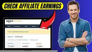 How To Check Amazon Affiliate Earnings and Commission Rates (2024 Update)
