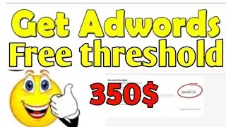 How to get $350 Google ads threshold free in vedio 2021 -//- online Trick ads