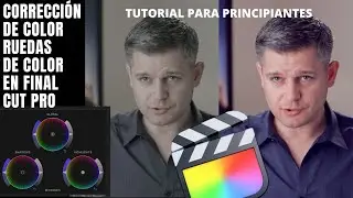 Corrección de Color Básica En Final Cut - Ruedas de Color
