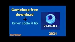 GAMELOOP APP FREE DOWNLOAD I ERROR CODE   4 FIX I FREE DOWNLOAD I GamerChaitanya I
