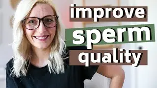 HOW TO IMPROVE SPERM QUALITY AND MOTILITY 2020 | Improving Sperm Count And Motility 2020 | TTC TIPS