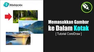 Cara Memasukkan Gambar Atau Foto ke Dalam Kotak di Coreldraw 2018