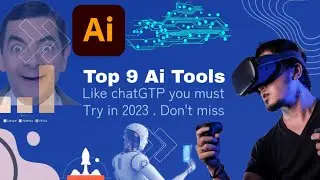 Top 9 Ai Tools ChatGTP you must try in 2023 . Don't !missl!