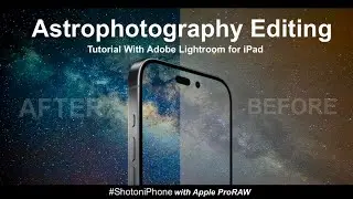 Tutorial Editing Foto Milky Way dari iPhone 15 Pro Max dengan Adobe Lightroom iPad Pro