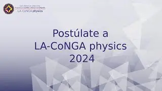 Postúlate a #LACoNGAphysics 2024