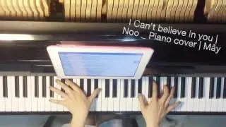 I Can't Believe In You - Noo Phước Thịnh | Piano Cover | Mây Piano | 2016