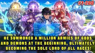🔥He At the Beginning Summoned a Million Gods and Demons Armies, Becoming the Only Lord of All Races!