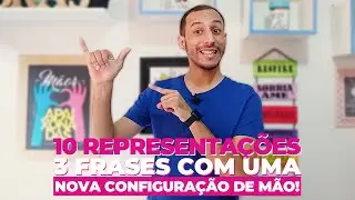 10 REPRESENTAÇÕES E 3 FRASES EM LIBRAS COM UMA NOVA CONFIGURAÇÃO DE MÃO EM Y