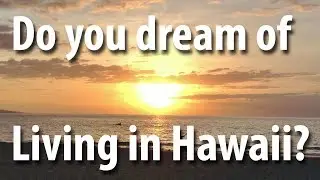 Do you dream of living in Hawaii? Channel Trailer