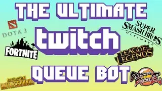 How to setup Queue Bot for Twitch - Smash / League / Fortnite / MORE | Warp World Multi Queue Guide