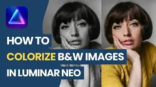 Luminar NEO: How to COLORIZE Black and White Photos