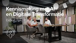 Expert Talk: Kennismaking met AI en Digitale Transformatie