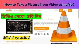 How to Take a Picture from Video using VLC - Free and Easy with VLC- VLC snapshort