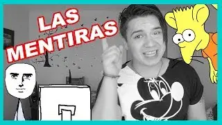 LAS MENTIRAS !! LAS MENTIRAS MAS USADAS 😱