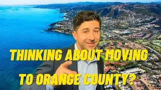 Living in Orange County | 7 Things to Consider Before Moving to Orange County