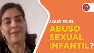 ¿Qué es el Abuso Sexual Infantil?