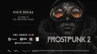 Frostpunk 2 | OST by Piotr Musiał Announcement