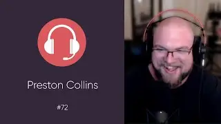 Preston Collins: Personal Growth, Gaming, & (Not) Being an Internet A**hole | Deeg Podcast #72