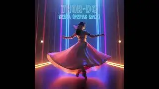 THOR-DC - SERIA (PEPAS RMX)
