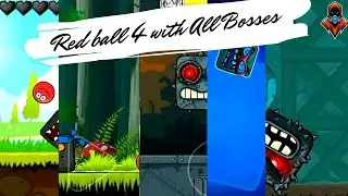 Red ball 4 Gameplay with all bosses
