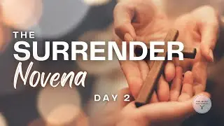 The Surrender Novena (Day 2)