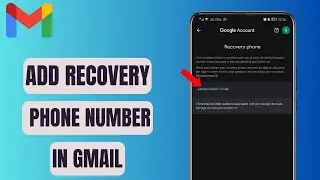 how to add recovery phone number to gmail account - Step by Step