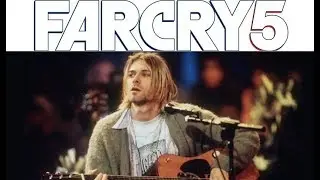 Far Cry 5 - Nirvana Where did you sleep last night HD