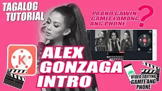 ALEX GONZAGA YOUTUBE INTRO | Kinemaster Tutorial | Kengz