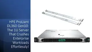 HPE ProLiant DL360 Gen10: The 1U Server That Crushes Enterprise Workloads Effortlessly!