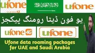 Ufone data roaming packages | Ufone roaming packages for uae saudi arabia