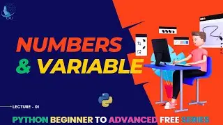 Python Foundations: Exploring the History, Numbers, and Variable Assignments  | Lecture 01