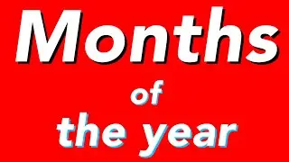 Months of the year | 12 months of the year |  learn months of the year