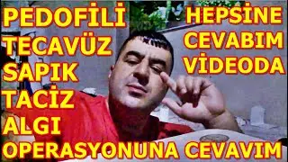 BİLGE ADAM REİS TACİZ TCVZ PEDOFİLİ ALGI OPERASYONU 