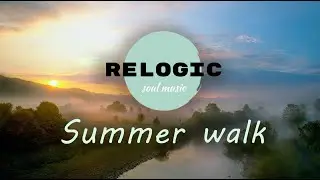 Relogic - Summer walk