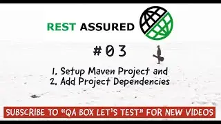 Part 3 - Rest Assured - Setup Maven Project and Dependencies