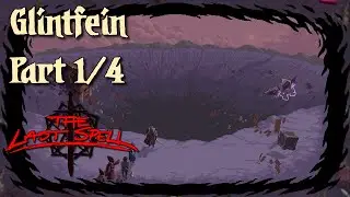 Glintfein, the Final Level Part 1/4 | The Last Spell