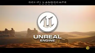 Sci-Fi Desert Landscape in UE4
