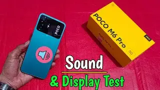 Poco m6 pro 5g Sound Test || Poco M6 Pro 5g Display Quality Test || poco m6 pro 5g speaker test