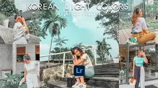 Cara Edit Foto Di Lightroom | KOREAN LIGHT COLORS | Lightroom Presets