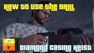 GTA Online How to use the Drill (Diamond Casino Heist)