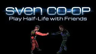 How to play with friends in Sven Co-op using 5.19 P2P \ 5.19 Noticeable Changes | Sven Co-op