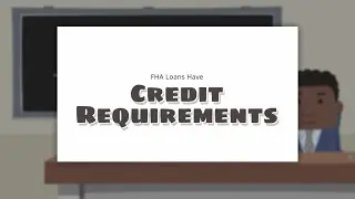 FHA Loans Have Credit Requirements