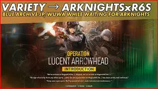 [Blue Archive JP] and [Wuthering Waves] while waiting for [Arknights] R6S Collab