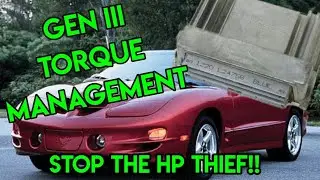 Gen 3 Torque Management In HP Tuners, Getting Max Power And Keeping Things In One Piece!